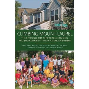 Climbing Mount Laurel: The Struggle for Affordable Housing and Social Mobility in an American Suburb