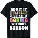 Benson Personalized Name Funny Saying First Name Family T-Shirt, Large 