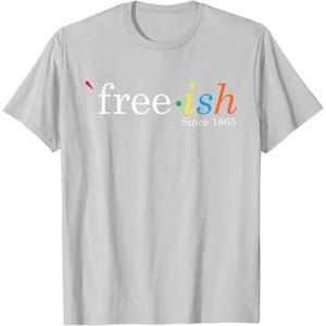 Free-ish Black History Juneteenth Freedom Emancipation T-Shirt S