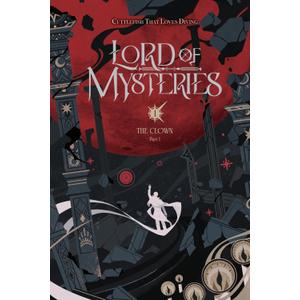 Lord of Mysteries, Vol. 1: The Clown, Part I (Volume 1)