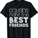 Cousins Make The Best Friends Shirt Adults Kids Cousin Squad T-Shirt
