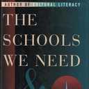 The Schools We Need and Why