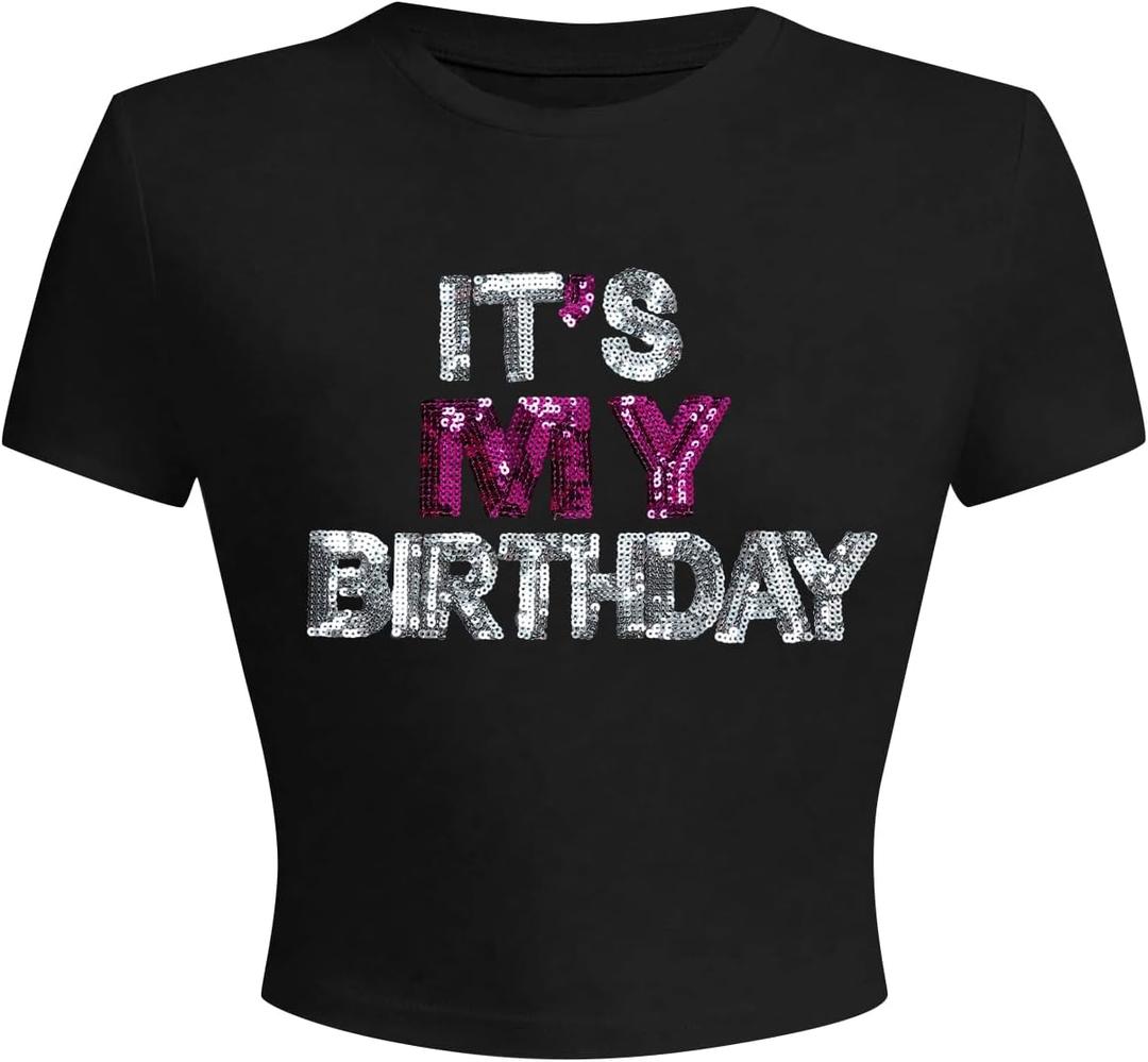 Birthday Shirts for Women It's My Birthday Graphic Tees Funny Crop Shirt Glitter Y2k Baby Short Sleeve Top (Black, M)