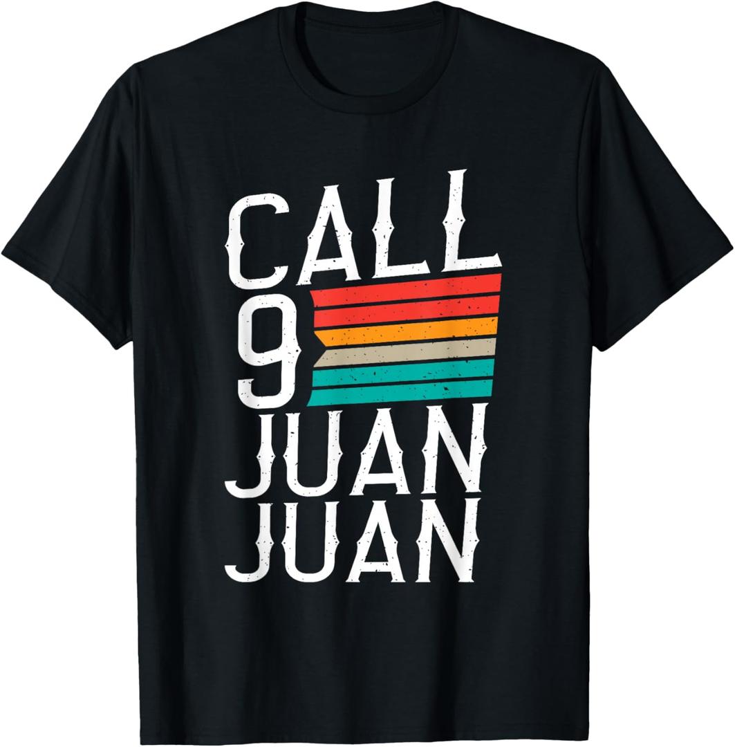 Call 9 Juan Juan Funny Mexican T-Shirt, 2XL