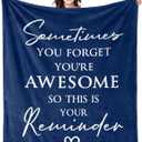 Gifts for Men/Women Blanket 50" X 60", Birthday/Inspirational/Thank You Gifts for Men/Women, Sometimes You Forget You are Awesome Gifts for Him/Her/Friend, Anniversary/Appreciation Blanket