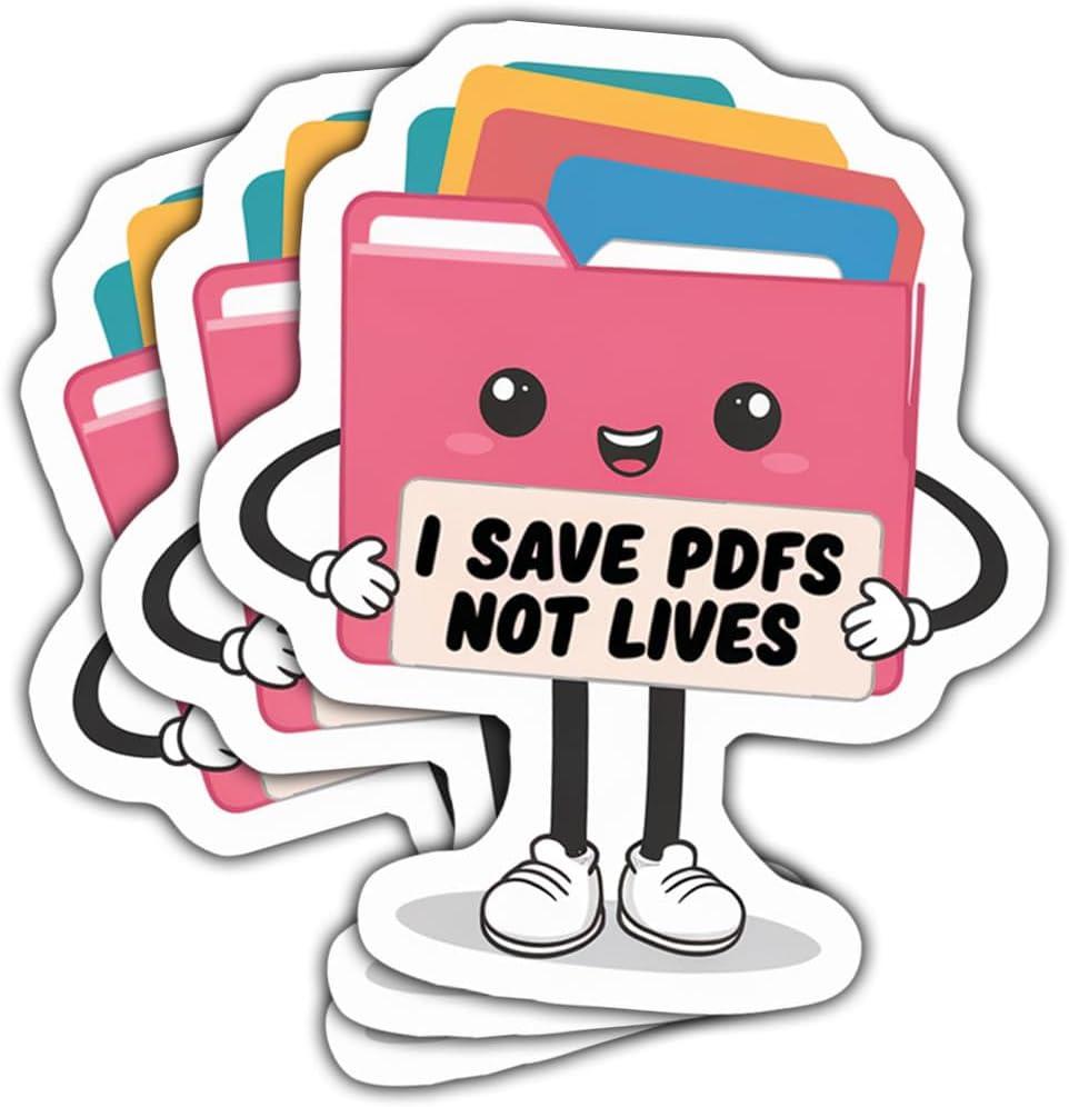 3pcs I Save PDFs Not Lives Funny Sticker Pack, Work Office Quotes Humor Design, Die Cut Waterproof Vinyl Decal for Laptop, Water Bottle, Tumbler, Phone, Window, Notebook Gift 3 Inches