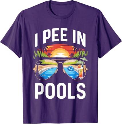 I Pee in Pools Shirt Funny Vacation Pool Party T-Shirt L
