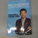 Procrastinate on Purpose: 5 Permissions to Multiply Your Time