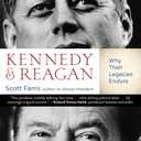 Kennedy and Reagan: Why Their Legacies Endure