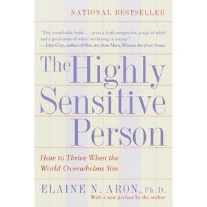 The Highly Sensitive Person: How to Thrive When the World Overwhelms You, Book
