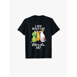 I Just Really Like Birds Parrot Cockatoo Budgerigar T Shirt T-Shirt Size L