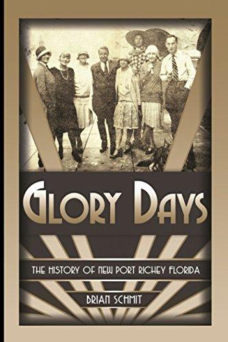 Glory Days: The History of New Port Richey Florida