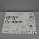 Business Model Generation: A Handbook for Visionaries, Game Changers, and Challengers (The Strategyzer series)
