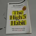 The High 5 Habit: Take Control of Your Life with One Simple Habit
