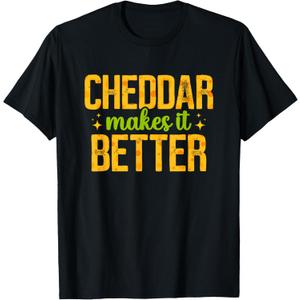 Cheddar Makes It Better Cheese Lover Cheesemaker T-Shirt (Small, Black)