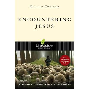 Encountering Jesus: 8 Studies for Individuals or Groups