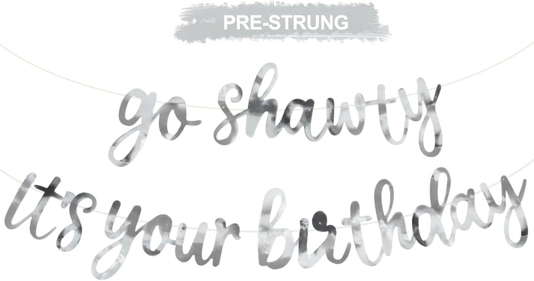 BEISHIDA Go Shawty It's Your Birthday Banner NO DIY Hip Hop Theme Happy Birthday Banner Pre-Strung Rap Theme Happy Birthday Sign for Man Women birthday Party Supply Bright Silver