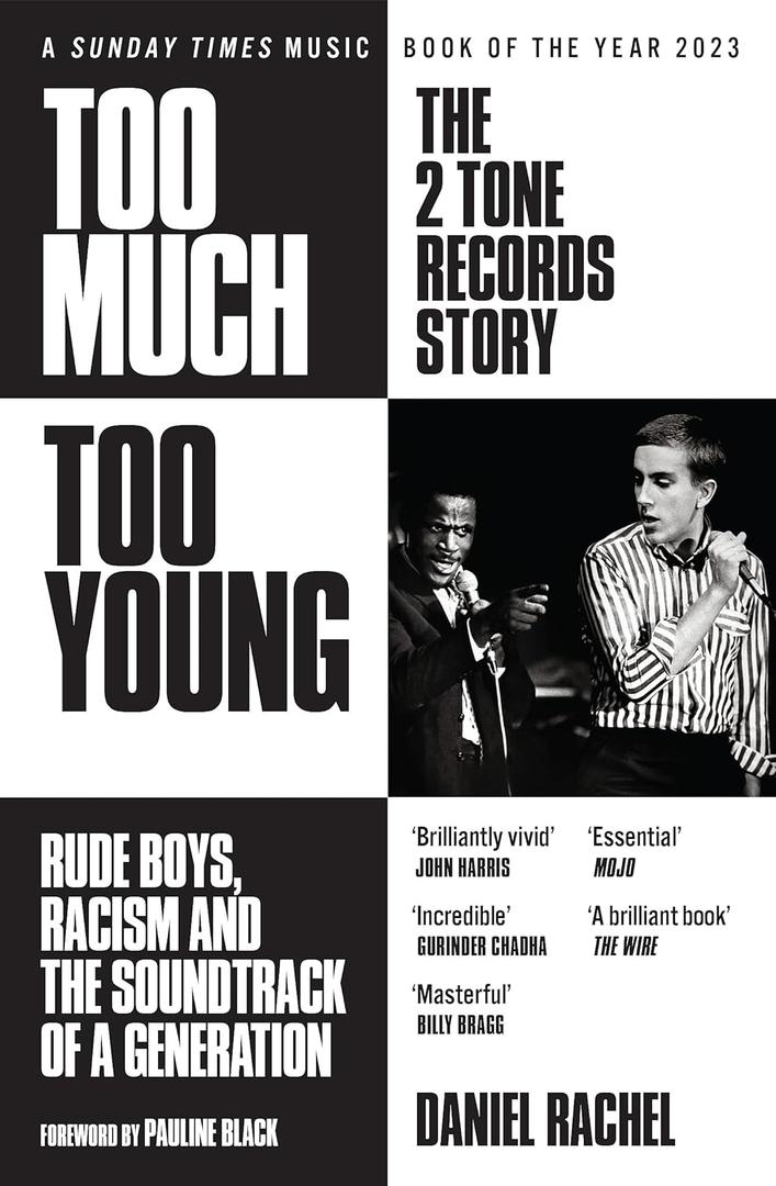 Too Much Too Young: The 2 Tone Records Story: Rude Boys, Racism and the Soundtrack of a Generation (International Edition)