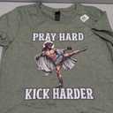 Pray hard kick harder green - Small womans