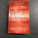 Zodiac Unmasked- The Identity of America's Most Elusive Serial Killer Revealed by Graysmith,Robert. [2007] Paperback