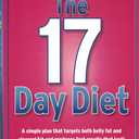 The 17 Day Diet: A Doctor's Plan Designed for Rapid Results