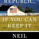 A Republic, If You Can Keep It