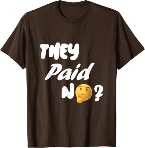 Telugu Movie Lovers - They Paid No? T-Shirt, S