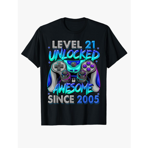 Level 21 Unlocked Awesome Since 2005 21st Birthday Gaming T-Shirt 4XL