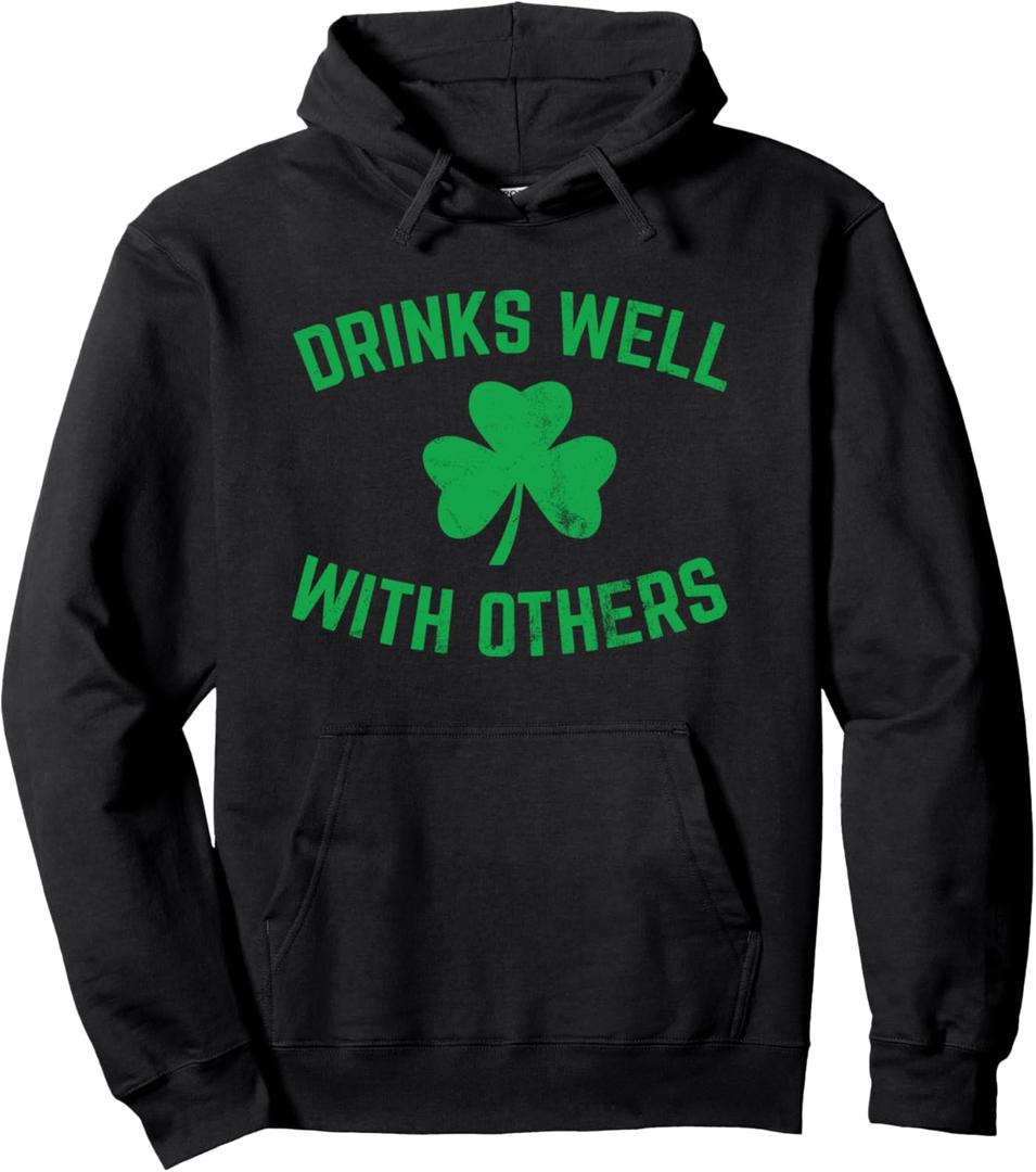 Funny St Patricks Day Drinking Drinks Well Others Pullover Hoodie. L Size