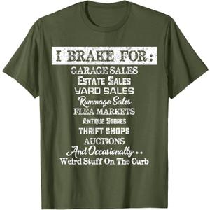 I Brake For Garage Sales Thrift Stores T-Shirt, XXL