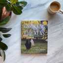 Gardening With Chickens: Planning, Planting, and Harvesting with Your Flock