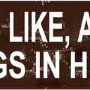 There's like a Lot of Dogs in Here Funny Dog Daycare Kennel Groomer Sign - Dog Owner Gift Home Garden Vintage Metal Decor 16 X 4 Inch