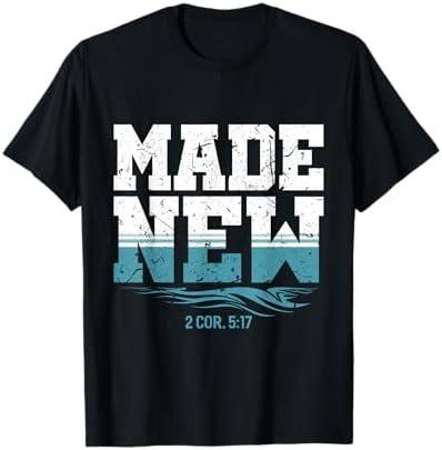 Made New Baptism Christian For Youth Baptized T-Shirt, 2XL