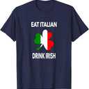 Eat Italian Drink Irish T-Shirt