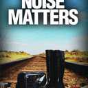 Noise Matters [DVD]