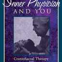 Your Inner Physician and You: Craniosacral Therapy and Somatoemotional Release