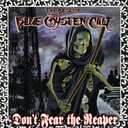 Don't Fear The Reaper: The Best Of Blue yster Cult