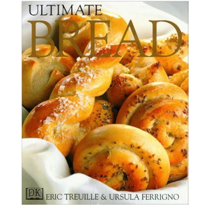 Ultimate Bread by Eric Treuille