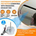 FFV3700297S Bathroom Fan Motor Compatible with Panasonic Exhaust Fan FV-08VQ3/ FV-11VQ3 FV11VH2/ FV11VHL2/ FV-LP003, Quiet Ventilation Fans Motor Replacement Parts FFV3700175S (120 Volts 1750 RPM)