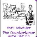 2 x The Countertenor Wore Garlic