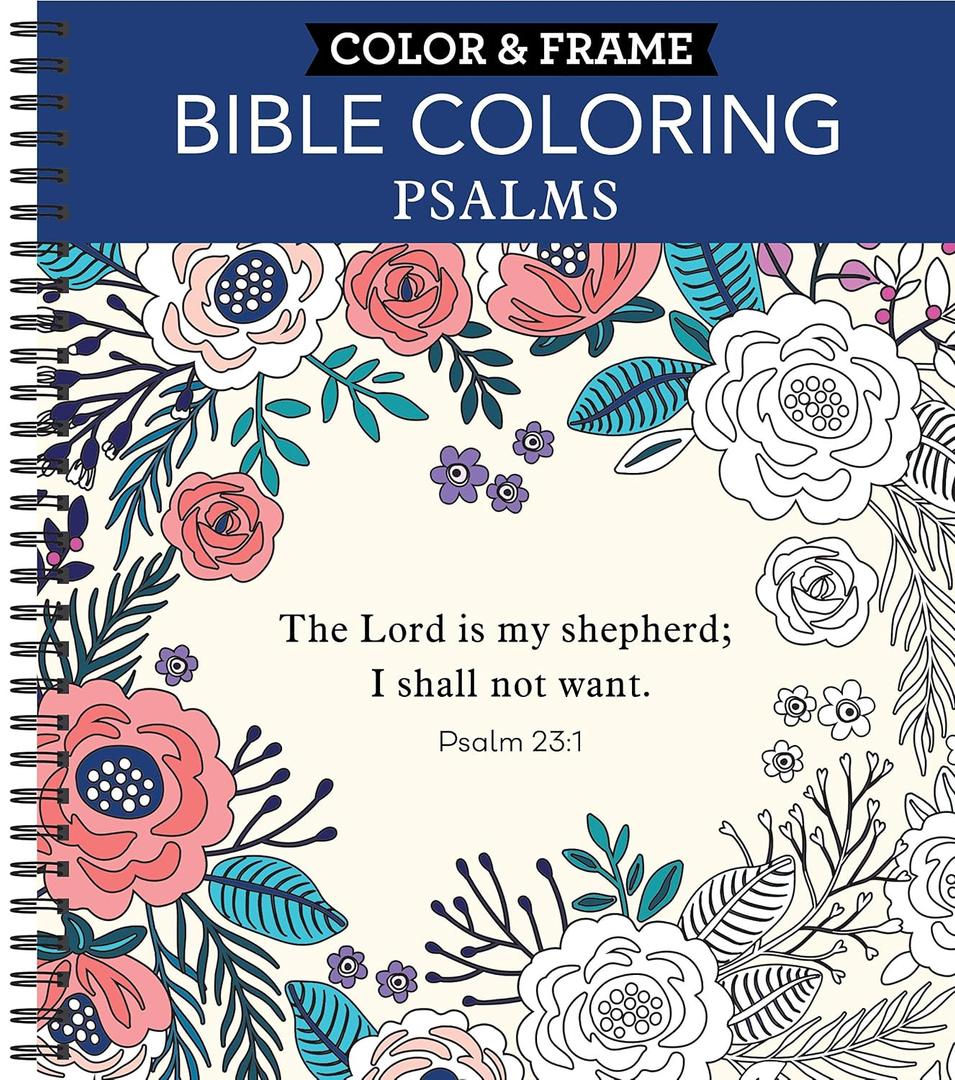 Color & Frame - Bible Coloring: Psalms: 63 Coloring Pages with Bible Verses | Christian Devotional Book Gift for Women, Adults, Teens & Faith-Based Relaxation | Perforated, Spiral Bound