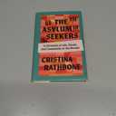 The Asylum Seekers: A Chronicle of Life, Death, and Community at the Border