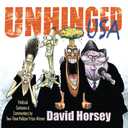 Unhinged USA: Political Cartoons and Commentary by Two-time Pulitzer Prize-winner David Horsey, Paperback