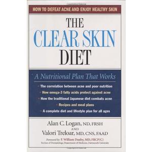 The Clear Skin Diet: How to Defeat Acne and Enjoy Healthy Skin