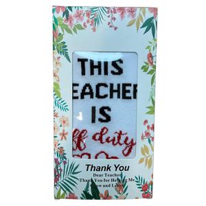 Best Teacher Ever Socks “This Teacher Is Off Duty” Sole Women's One Size 6 - 11, White