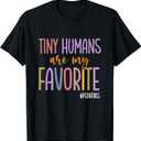 Tiny Humans are My Favorite Pediatrics NICU Peds Nurse T-Shirt, Small