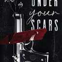 Under Your Scars: A Dark Romance Novel (Book)