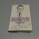 The Man to See: Edward Bennett Williams Ultimate Insider; Legendary Trial Lawyer