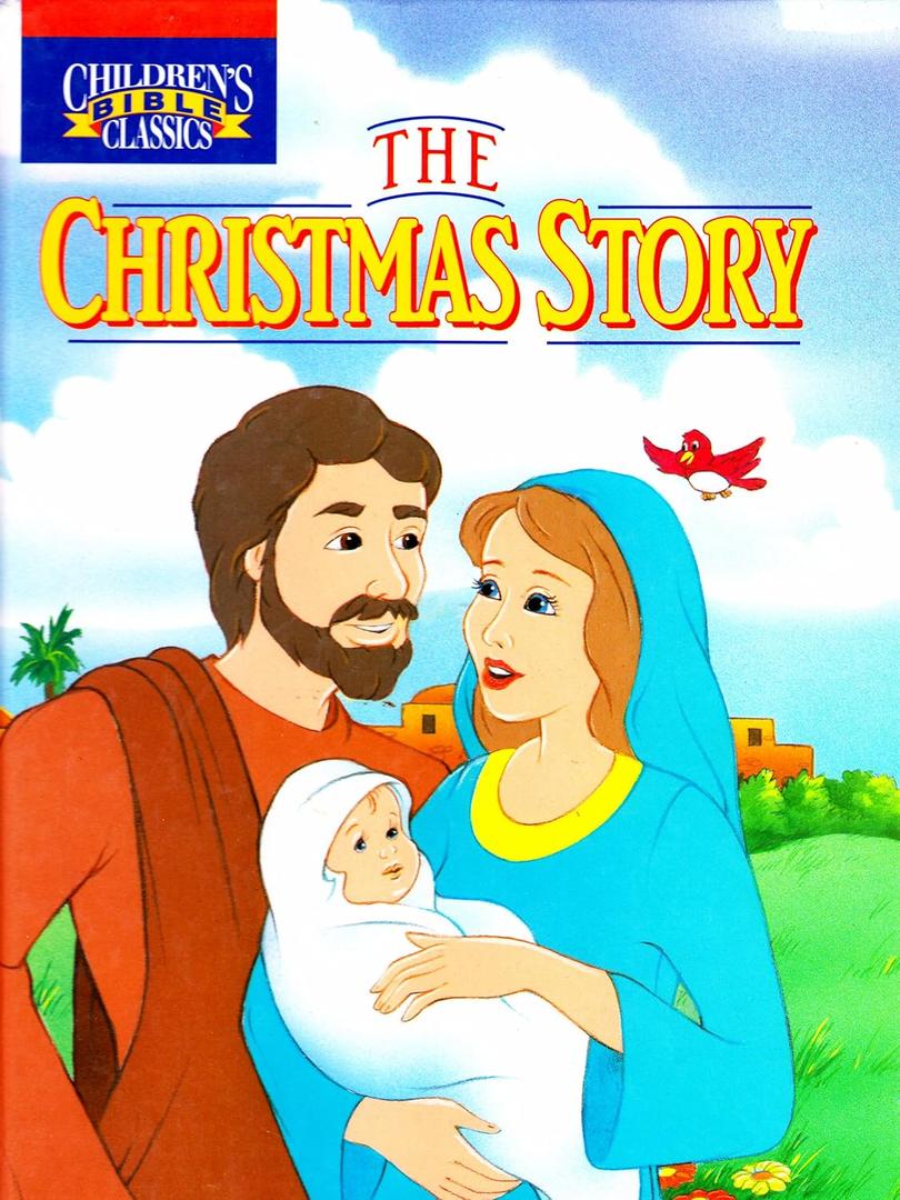 The Christmas Story (Children's Bible Classics)