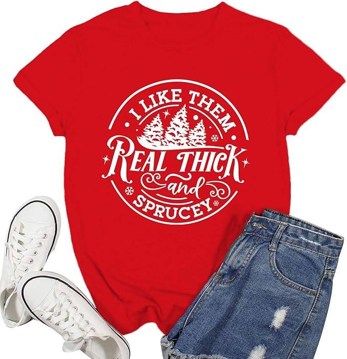 Christmas Shirts for Women I Like Them Real Thick and Sprucey Tshirt Xmas Tree Tee Tops
(XL, Red)